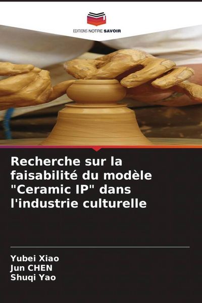 Produktbild: Recherche sur la faisabilit&eacute; du mod&egrave;le "Ceramic IP" dans l'industrie culturelle