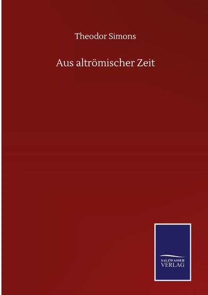 Produktbild: Aus altr&ouml;mischer Zeit