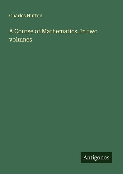 Produktbild: A Course of Mathematics. In two volumes