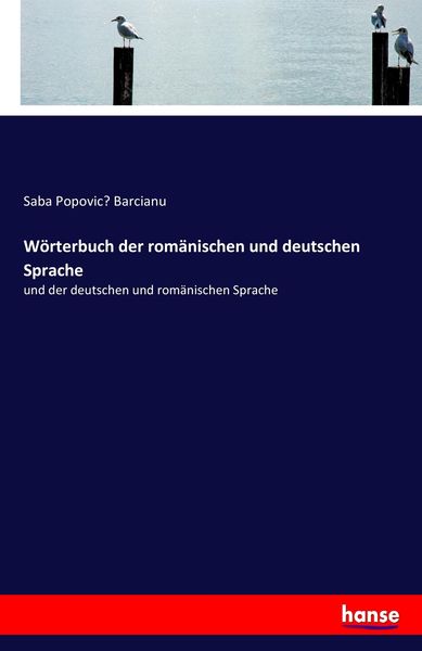 Wörterbuch der romänischen und deutschen Sprache, Taschenbuch von Saba Popovic¿ Barcianu, Hansebooks, 9783744600620