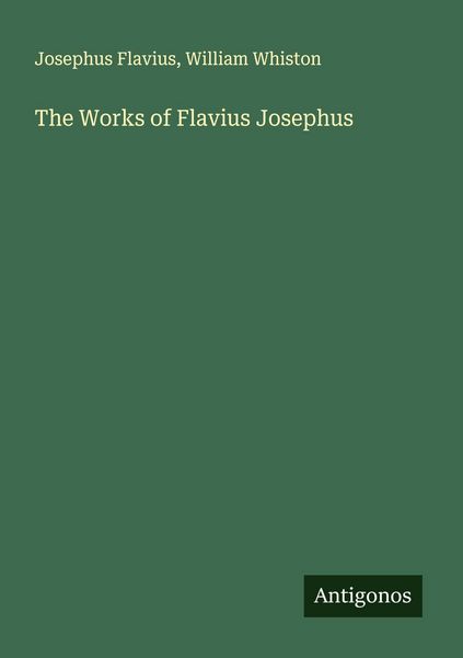 Produktbild: The Works of Flavius Josephus