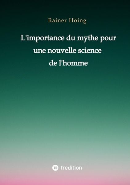 Produktbild: L'importance du mythe pour une nouvelle science de l'homme