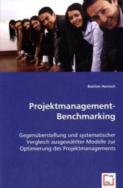 Hanisch, B: Projektmanagement-Benchmarking, Taschenbuch von Bastian Hanisch, VDM, 9783639036374