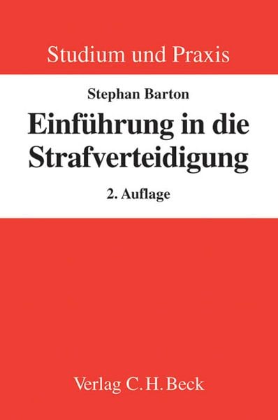 Einführung in die Strafverteidigung, Taschenbuch von Stephan Barton, C.H. Beck, 978-3-406-65498-5