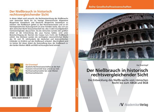 Der Nießbrauch in historisch rechtsvergleichender Sicht, Taschenbuch von Kai Eisentopf, AV Akademikerverlag, 9783639493597