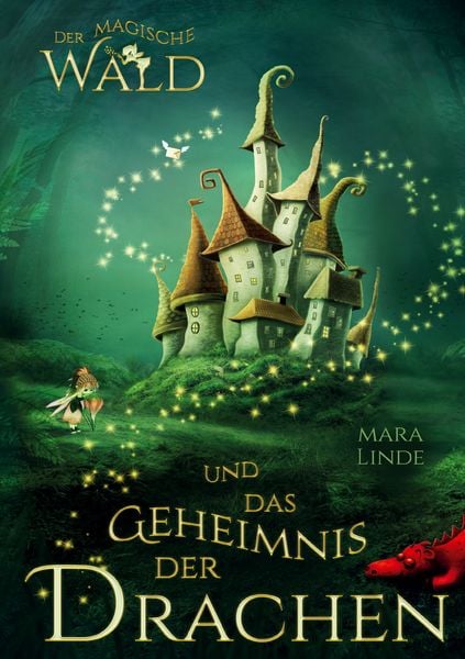 Produktbild: Der magische Wald und das Geheimnis der Drachen f&uuml;r Kinder ab 6 Jahre