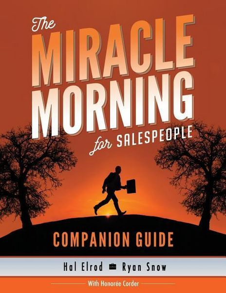 Produktbild: The Miracle Morning for Salespeople Companion Guide: The Fastest Way to Take Your SELF and Your SALES to the Next Level