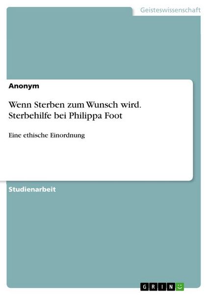 Produktbild: Wenn Sterben zum Wunsch wird. Sterbehilfe bei Philippa Foot
