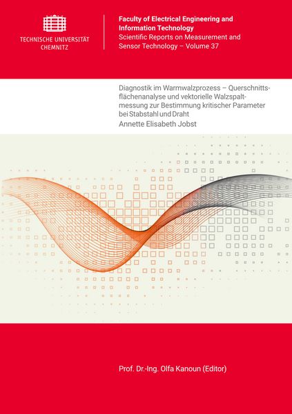 Produktbild: Diagnostik im Warmwalzprozess &ndash; Querschnittsfl&auml;chenanalyse und vektorielle Walzspaltmessung zur Bestimmung kritischer Parameter bei Stabstahl und Drah
