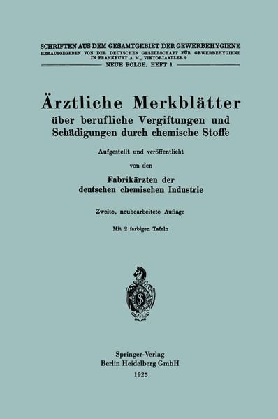 Ärztliche Merkblätter über berufliche Vergiftungen und Schädigungen durch chemische Stoffe, Taschenbuch von Fabrikärzten der deutschen chemischen