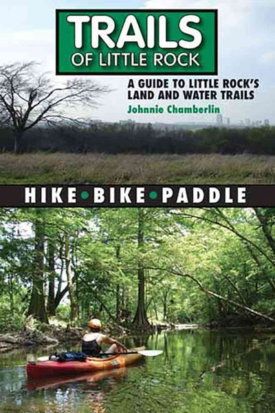 Produktbild: Trails of Little Rock: Hiking, Biking, and Kayaking Trails in Little Rock