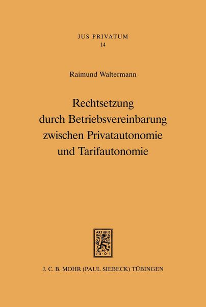 Produktbild: Rechtsetzung durch Betriebsvereinbarung zwischen Privatautonomie und Tarifautonomie