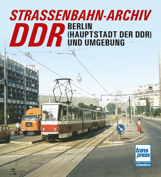 Straßenbahn-Archiv DDR, Taschenbuch von Gerhard Bauer, Motorbuch Verlag, 9783613716315