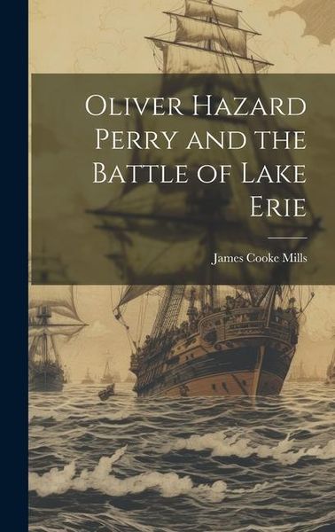 Produktbild: Oliver Hazard Perry and the Battle of Lake Erie