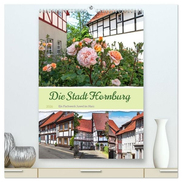 Produktbild: Die Stadt Hornburg (hochwertiger Premium Wandkalender 2026 DIN A2 hoch), Kunstdruck in Hochglanz