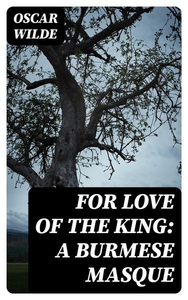 Produktbild: For Love of the King: A Burmese Masque