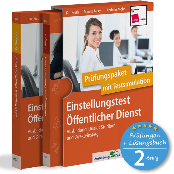 Einstellungstest Öffentlicher Dienst: Prüfungspaket mit Testsimulation, Set von Kurt Guth,Marcus Mery,Andreas Mohr, Ausbildungspark, 978-3-95624-151-2