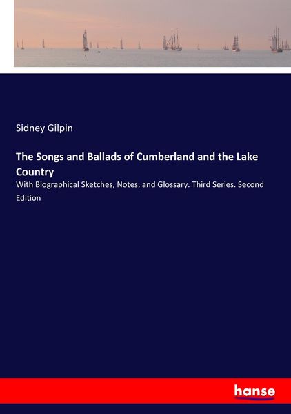 Produktbild: The Songs and Ballads of Cumberland and the Lake Country