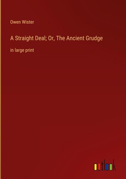 Produktbild: A Straight Deal; Or, The Ancient Grudge