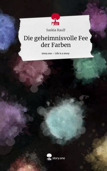 Produktbild: Die geheimnisvolle Fee der Farben. Life is a Story - story.one