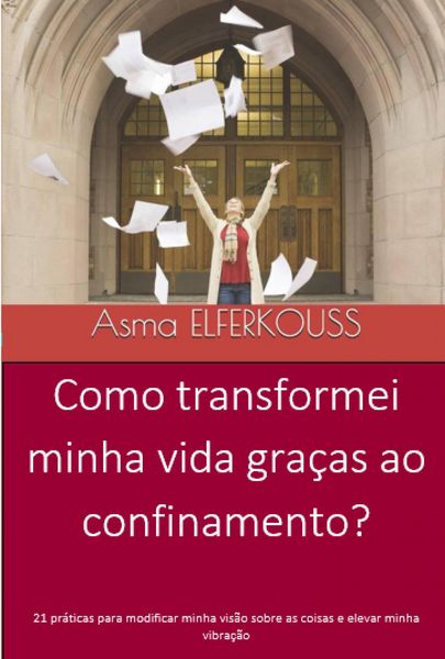 Produktbild: Como transformei minha vida gra&ccedil;as ao confinamento?