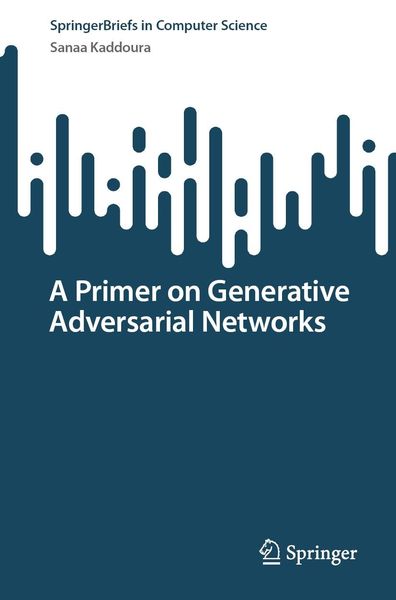 Produktbild: A Primer on Generative Adversarial Networks