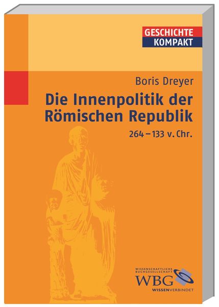 Produktbild: Die Innenpolitik der R&ouml;mischen Republik 264-133 v. Chr.