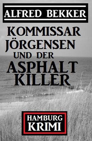 Produktbild: Kommissar J&ouml;rgensen und der Asphaltkiller: Hamburg Krimi