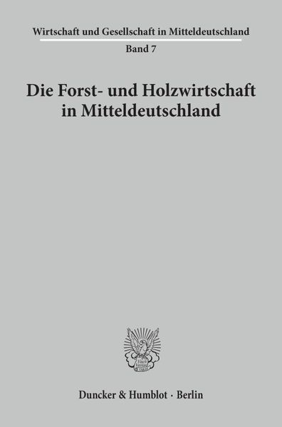 Produktbild: Die Forst- und Holzwirtschaft in Mitteldeutschland.