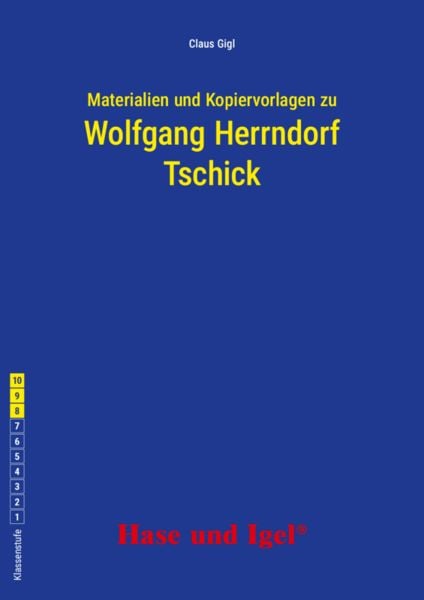 Begleitmaterial: Tschick, Taschenbuch von Claus Gigl, Hase und Igel Verlag, 978-3-86316-477-5