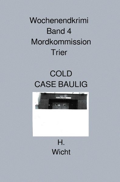Produktbild: Mordkommission Trier Neuauflage / Mordkommission Trier Band 4 COLD CASE BAULIG