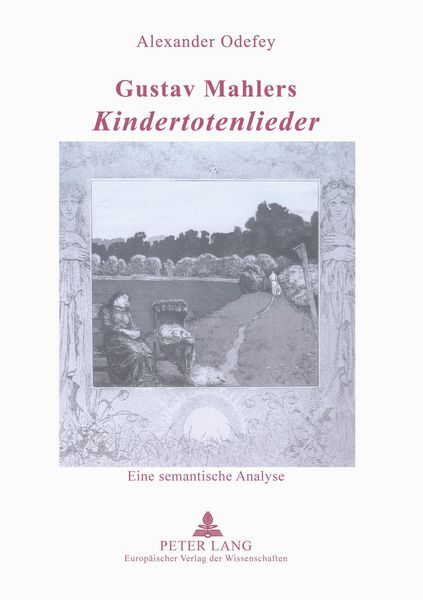 Produktbild: Gustav Mahlers &laquo;Kindertotenlieder&raquo;