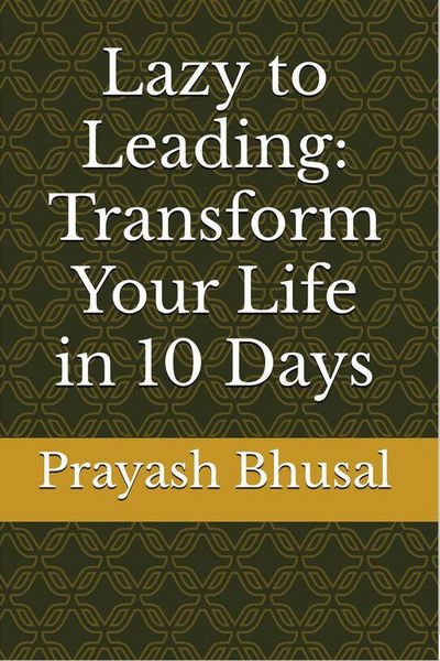 Produktbild: Lazy to Leading: Transform Your Life in 10 Days