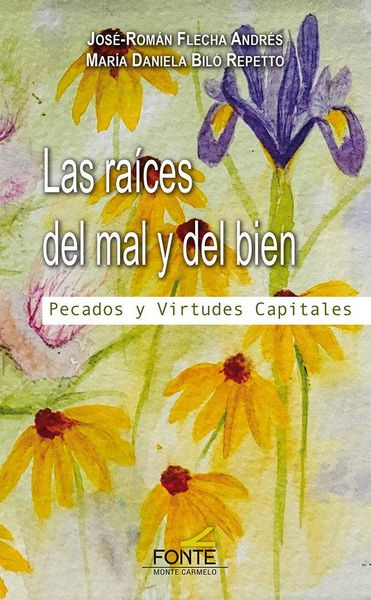 Produktbild: Las ra&iacute;ces del mal y del bien: Pecados y virtudes capitales