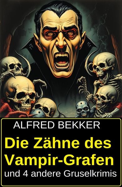 Produktbild: Die Z&auml;hne des Vampir-Grafen und 4 andere Gruselkrimis