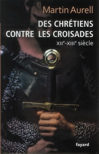 Produktbild: Des chr&eacute;tiens contre les croisades : XIIe-XIIIe si&egrave;cle
