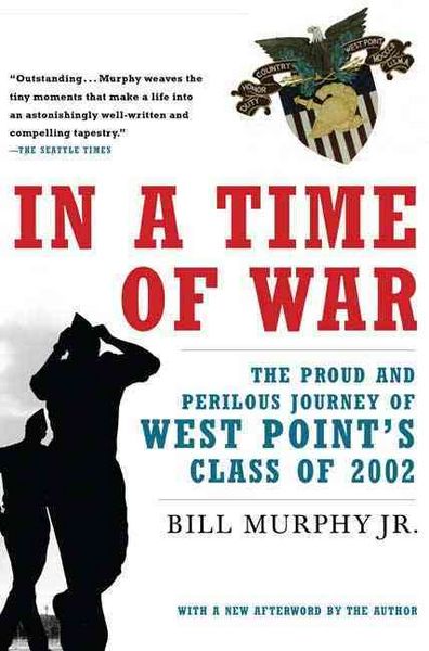 Produktbild: In a Time of War: The Proud and Perilous Journey of West Point's Class of 2002