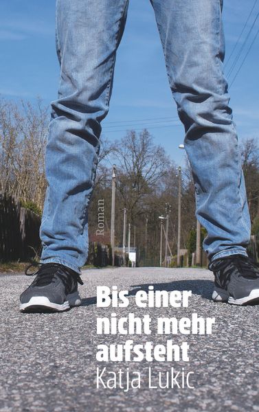 Bis einer nicht mehr aufsteht, Taschenbuch von Katja Lukic, BoD – Books on Demand, 9783752895650