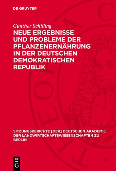 Produktbild: Neue Ergebnisse und Probleme der Pflanzenern&auml;hrung in der Deutschen Demokratischen Republik