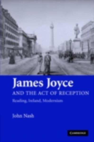 Produktbild: James Joyce and the Act of Reception
