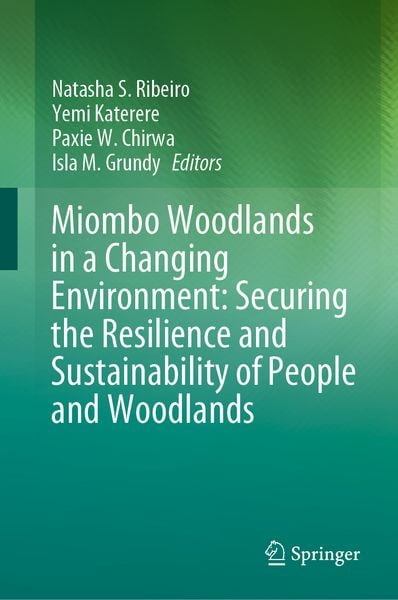 Produktbild: Miombo Woodlands in a Changing Environment: Securing the Resilience and Sustainability of People and Woodlands