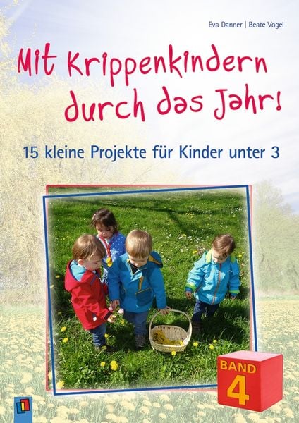 Produktbild: Mit Krippenkindern durch das Jahr! &ndash; Band 4