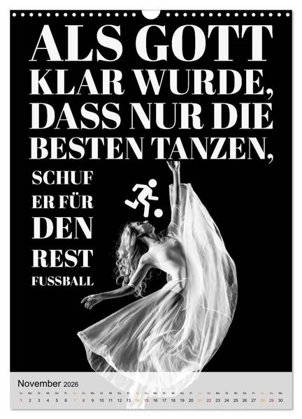 Produktbild: Ich mag Fu&szlig;ball&hellip; und vielleicht drei Leute. Spr&uuml;che und Weisheiten vom Spielfeldrand (Wandkalender 2026 DIN A3 hoch), CALVENDO Monatskalender