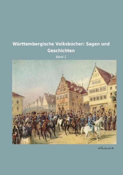 Produktbild: W&uuml;rttembergische Volksb&uuml;cher: Sagen und Geschichten