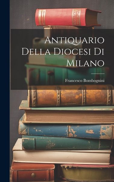 Produktbild: Antiquario Della Diocesi Di Milano