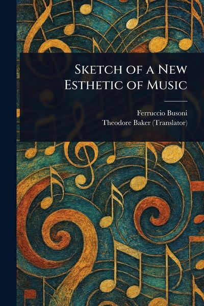 Produktbild: Sketch of a New Esthetic of Music