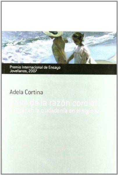 Produktbild: &Eacute;tica de la raz&oacute;n cordial : educar en la ciudadan&iacute;a para el siglo XXI