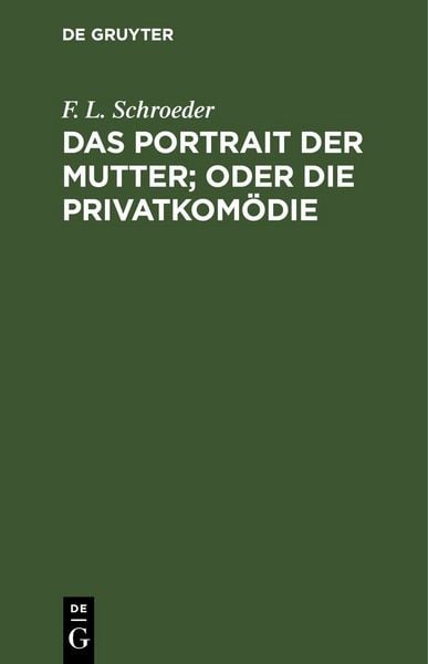 Produktbild: Das Portrait der Mutter; oder Die Privatkom&ouml;die