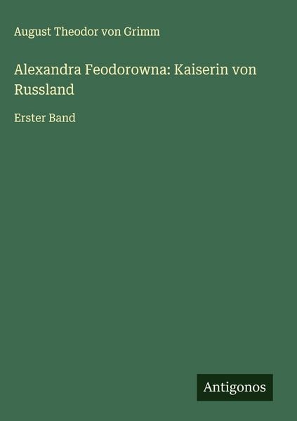 Produktbild: Alexandra Feodorowna: Kaiserin von Russland