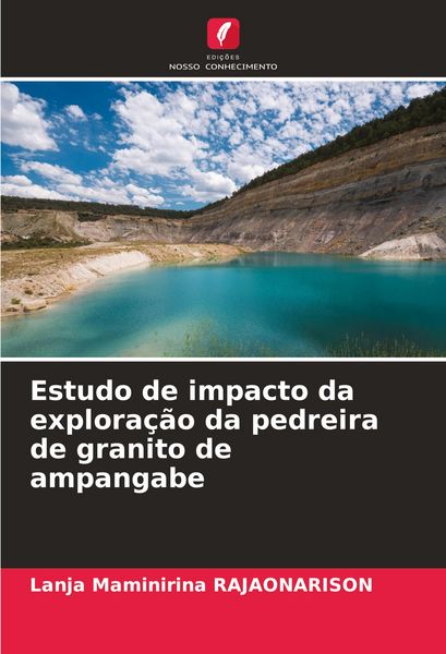 Produktbild: Estudo de impacto da explora&ccedil;&atilde;o da pedreira de granito de ampangabe